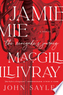 Jamie MacGillivray : the renegade's journey /