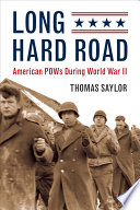 Long hard road : American POWs during World War II /