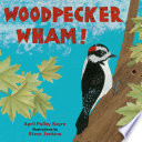 Woodpecker wham! /