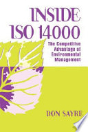 Inside ISO 14000 : the competitive advantage of environmental management /