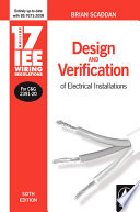 17th edition IEE wiring regulations : design and verification of electrical installations /