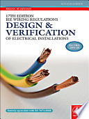 17th edition IEE wiring regulations : design and verification of electrical installations / Brian Scaddan.