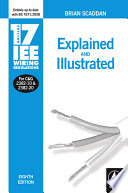 17th edition IEE wiring regulations : explained and illustrated /