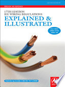 17th edition IEE wiring regulations : explained and illustrated /