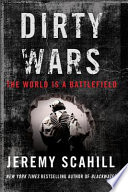 Dirty wars : the world is a battlefield /