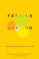 Fertile ground : exploring reproduction in Canada /