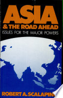 Asia and the road ahead : issues for the major powers /