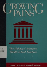 Growing pains : the making of America's middle school teachers /