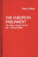 The European parliament : the three decade search for a united Europe /