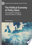 The Political Economy of Policy Ideas : The European Strategy of Active Inclusion in Context	 /