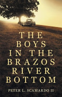 The boys in the Brazos River Bottom /