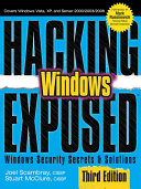 Hacking exposed Windows : Windows security secrets & solutions /