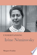 Understanding Irène Némirovsky /