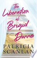 The liberation of Brigid Dunne /