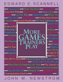 More games trainers play : experiential learning exercises /