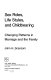 Sex roles, life styles, and childbearing : changing patterns in marriage and the family /