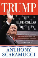 Trump, the blue-collar president /