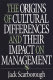 The origins of cultural differences and their impact on management /