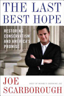 The last best hope : restoring conservatism and America's promise /