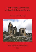 The funerary monuments of Rough Cilicia and Isauria /