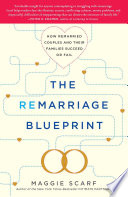 The remarriage blueprint : how remarried couples and their families succeed or fail /