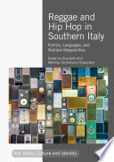 Reggae and Hip Hop in Southern Italy : Politics, Languages, and Multiple Marginalities /