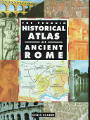 The Penguin historical atlas of ancient Rome /