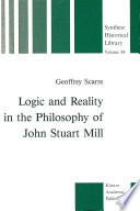 Logic and Reality in the Philosophy of John Stuart Mill /