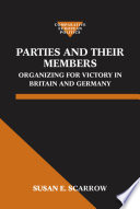 Parties and their members : organizing for victory in Britain and Germany /