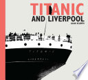 Titanic and Liverpool /