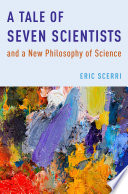 A tale of seven scientists and a new philosophy of science /