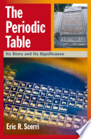 The periodic table : its story and its significance /