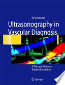 Ultrasonography in vascular diagnosis : a therapy-oriented textbook and atlas /