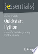 Quickstart Python : An Introduction to Programming for STEM Students /