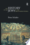 The history of the Jews in the Greco-Roman world /