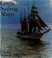 Great Sailing ships : an illustrated encyclopaedia of 150 existing barks, barkentines, brigs, brigantines, frigates, schooners and other large sailing vessels built since 1628 /