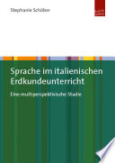 Sprache im italienischen Erdkundeunterricht : Eine multiperspektivische Studie /