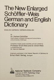 The new enlarged Schöffler-Weis German and English dictionary : English-German/German-English /