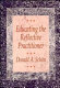 Educating the reflective practitioner : toward a new design for teaching and learning in the professions /