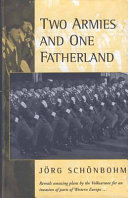 Two armies and one fatherland : the end of the Nationale Volksarmee /