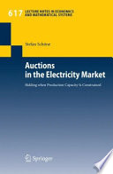 Auctions in the electricity market : bidding when production capacity is constrained /