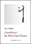 "Autofiktion" im Werk Paul Nizons /