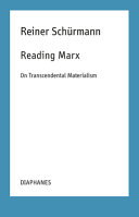 Reading Marx : on transcendental materialism : lecture notes for courses at the New School for Social Research (Fall 1977) /