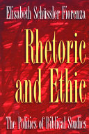 Rhetoric and ethic : the politics of biblical studies /