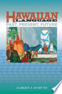 Hawaiian language : past, present, and future : what every teacher and student of Hawaiian might like to know about the history and future of the language /