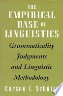 The empirical base of linguistics : grammaticality judgments and linguistic methodology /