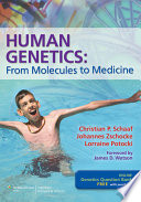 Human genetics : from molecules to medicine /