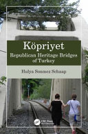 Köpriyet : republican heritage bridges of Turkey /