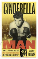 Cinderella Man : James J. Braddock, Max Baer, and the greatest upset in boxing history /