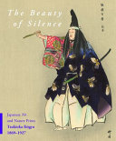 The beauty of silence : Japanese Nō & nature prints by Tsukioka Kōgyo, 1869-1927 /